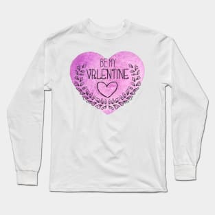 Be my valentine sweet design Long Sleeve T-Shirt